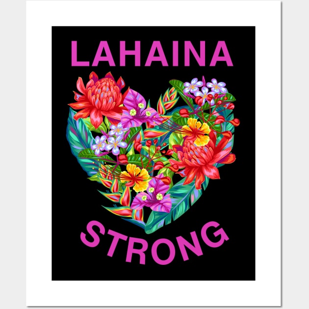 Lahaina Strong Wall Art by MtWoodson